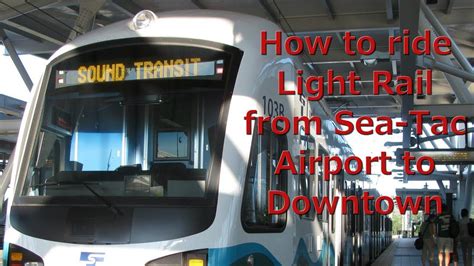 How To Take Train From Seattle Airport To Downtown